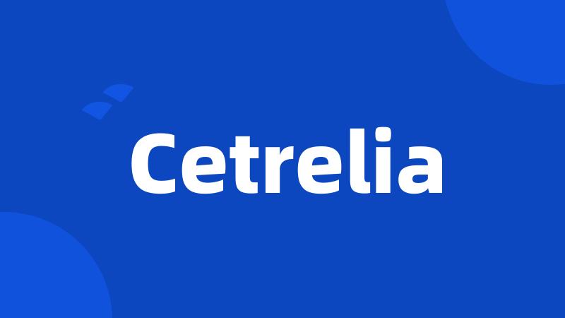 Cetrelia