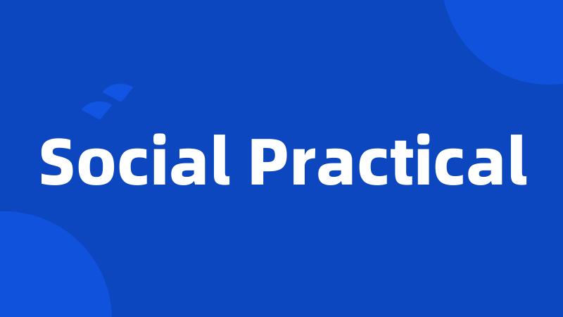 Social Practical