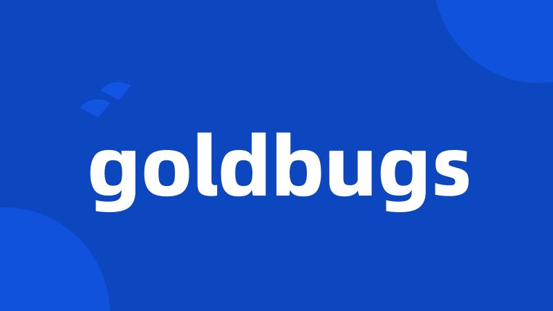 goldbugs