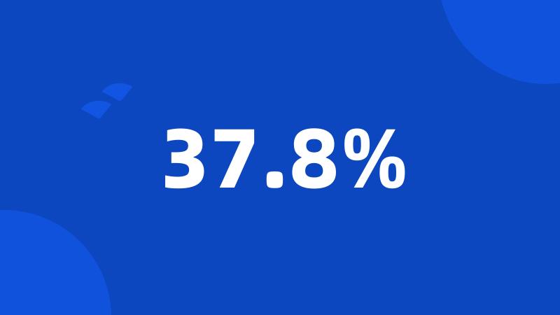 37.8%