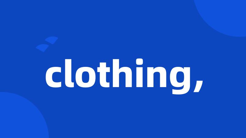 clothing,