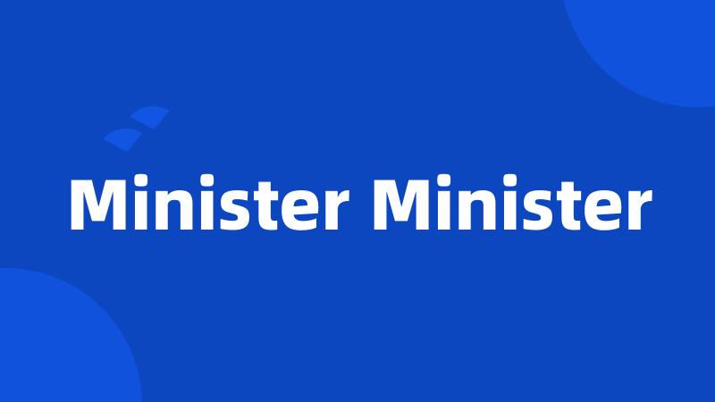 Minister Minister