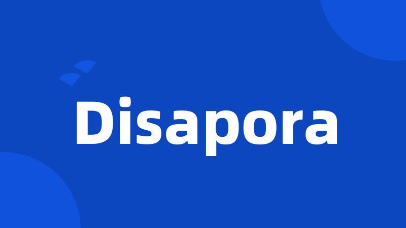 Disapora