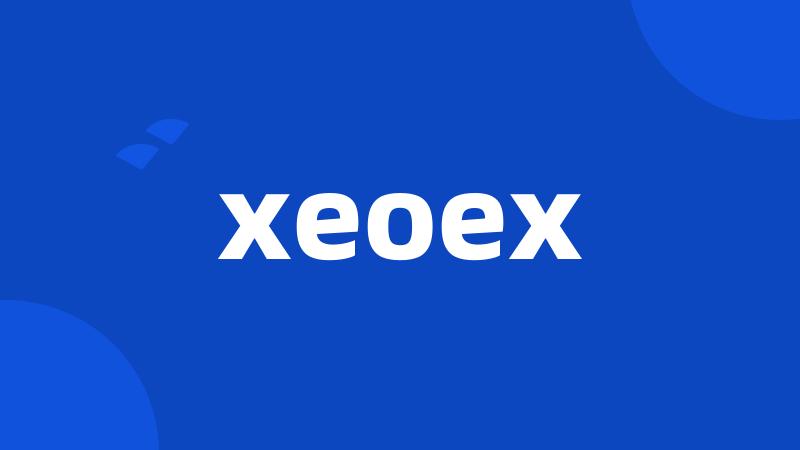 xeoex