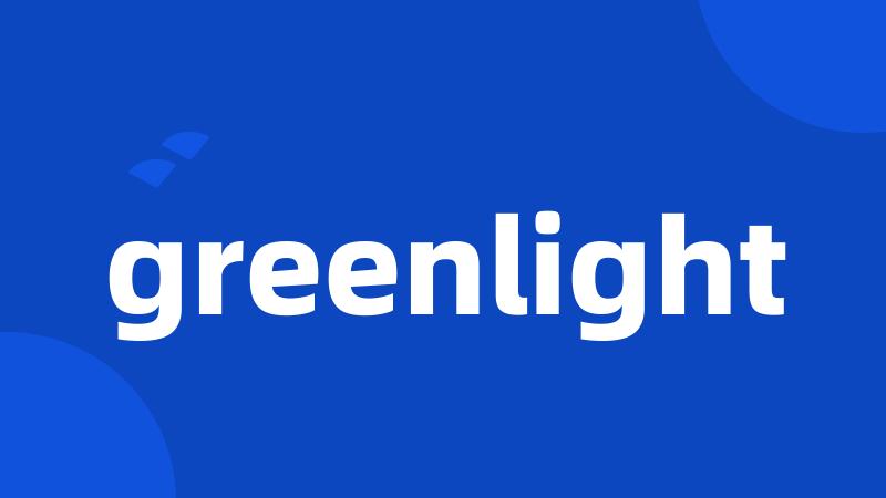 greenlight