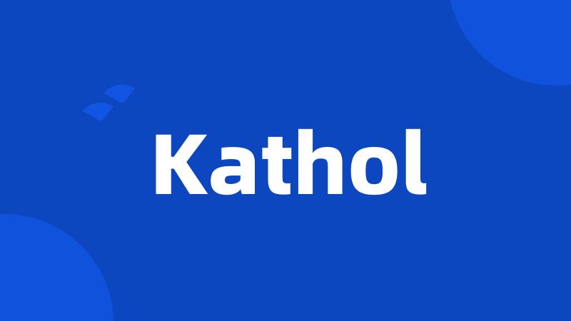 Kathol