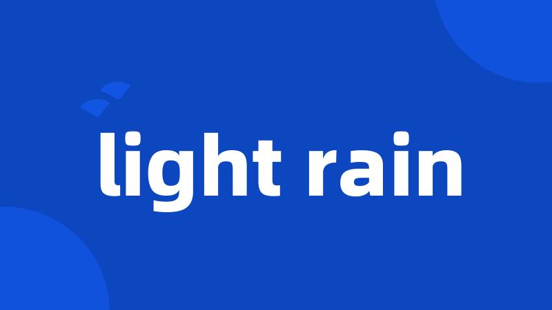 light rain