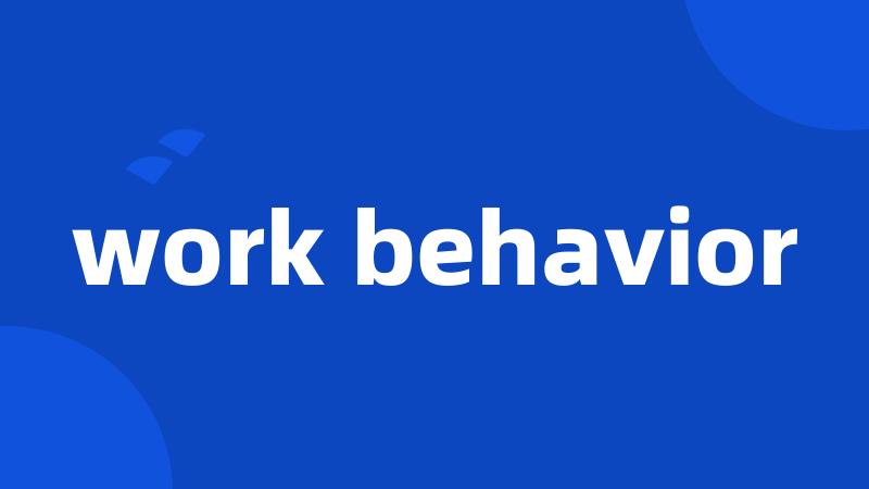 work behavior