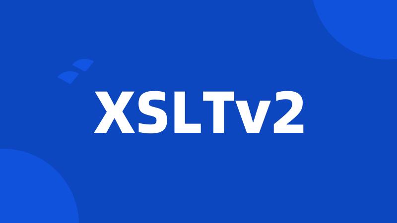 XSLTv2