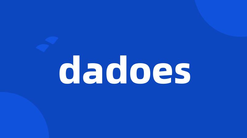 dadoes