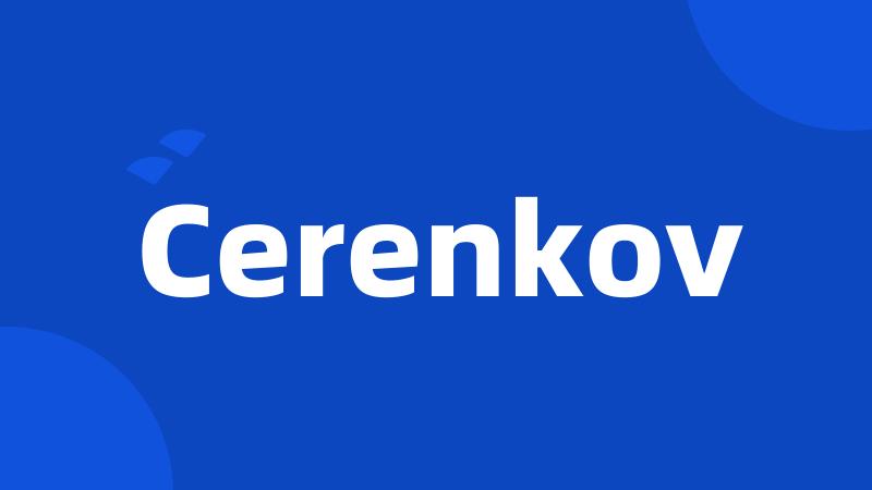 Cerenkov