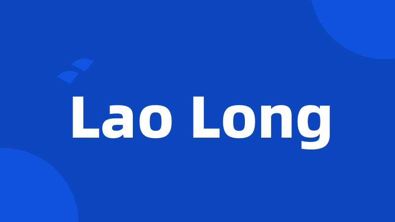 Lao Long