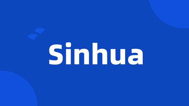 Sinhua
