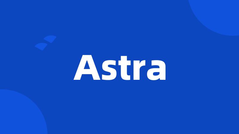 Astra