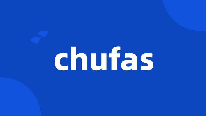 chufas