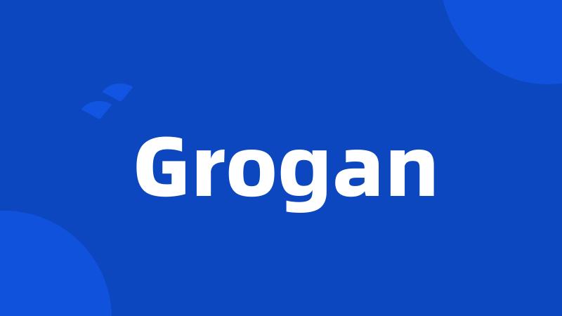 Grogan
