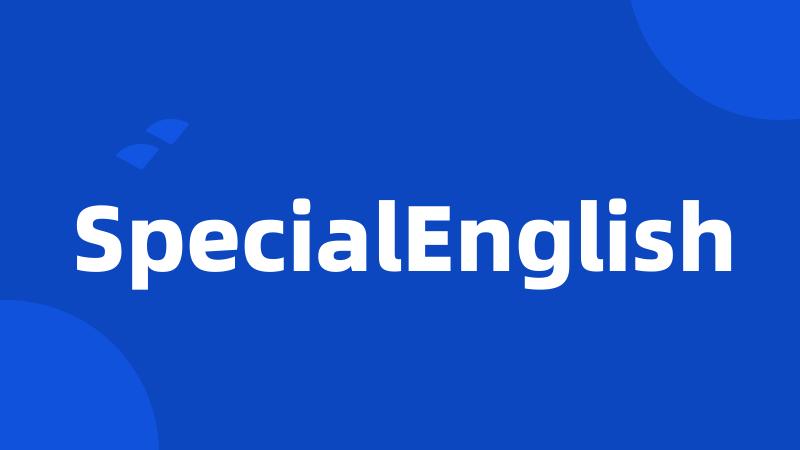 SpecialEnglish
