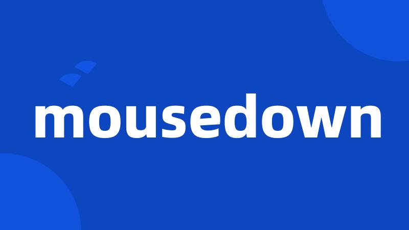 mousedown