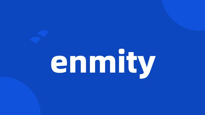enmity