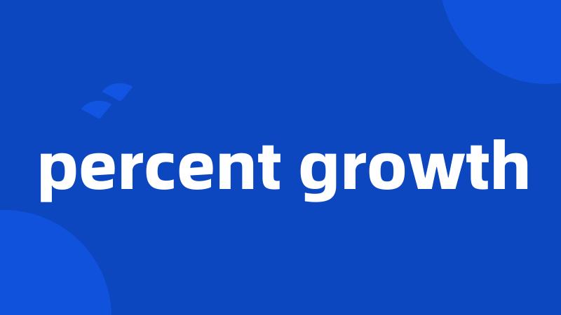 percent growth