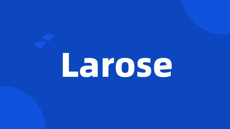 Larose