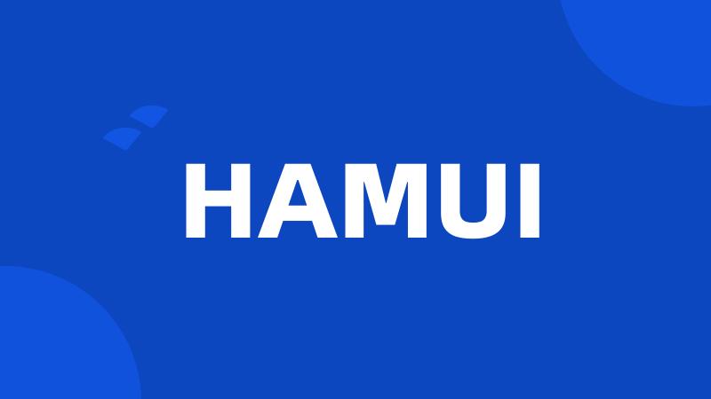 HAMUI