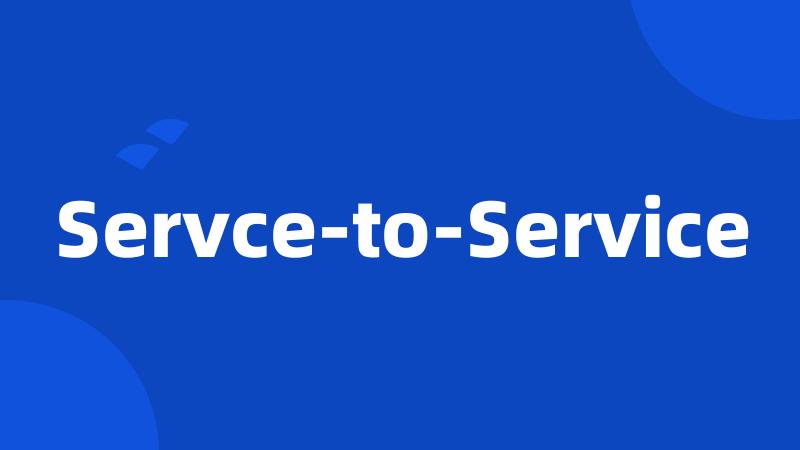 Servce-to-Service