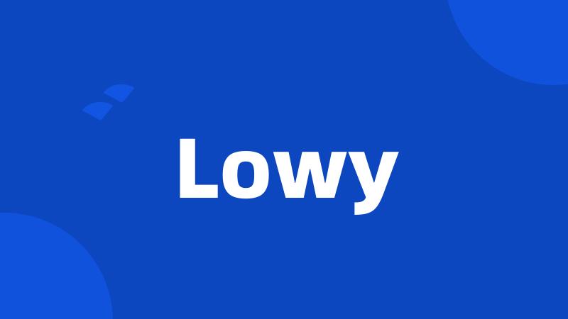 Lowy