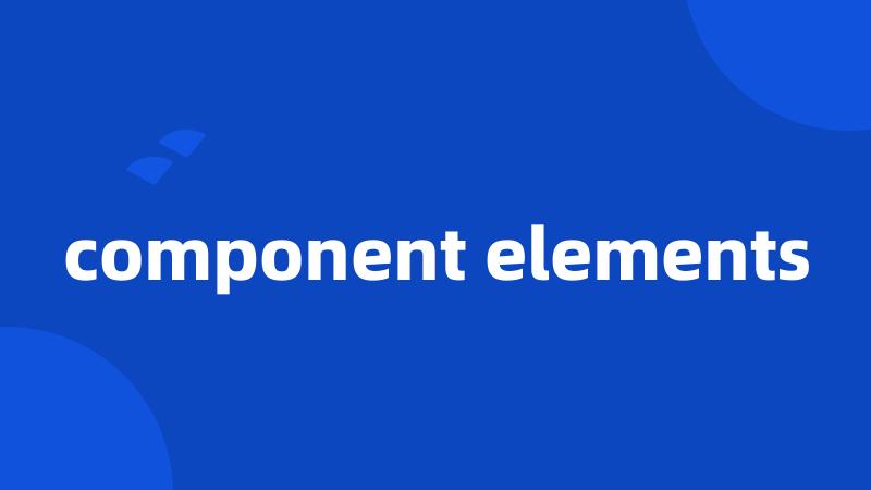 component elements
