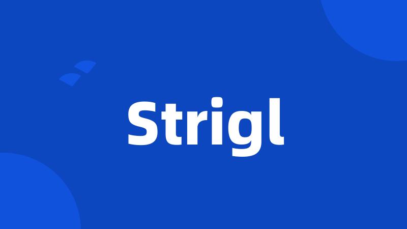 Strigl