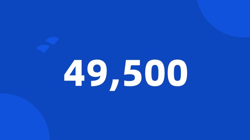 49,500