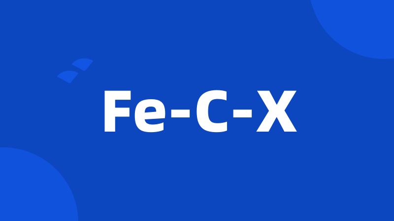 Fe-C-X