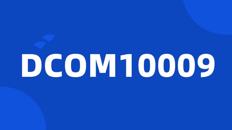 DCOM10009