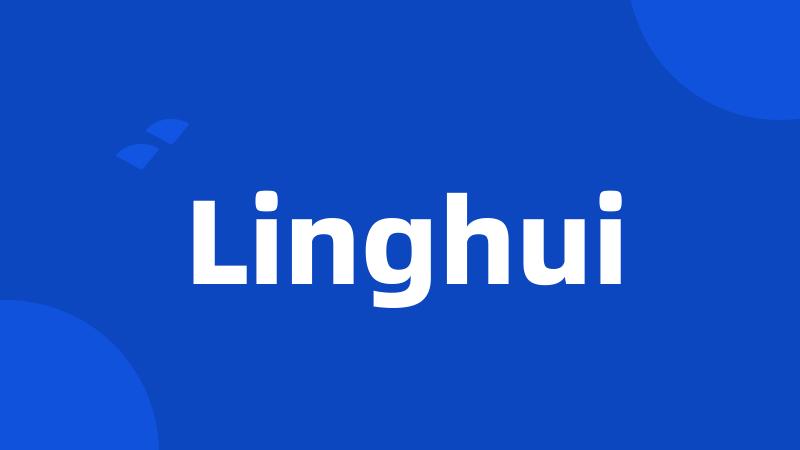 Linghui