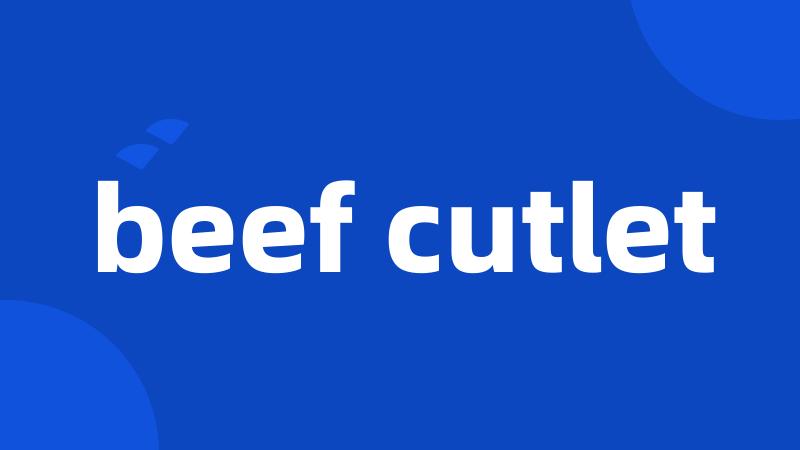 beef cutlet