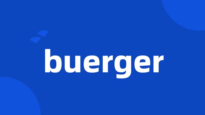 buerger