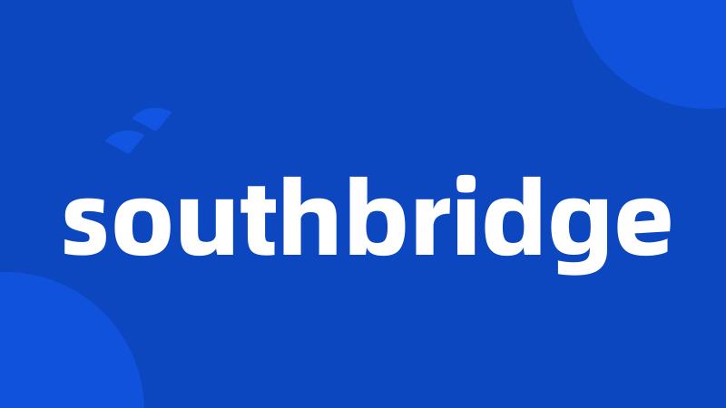 southbridge