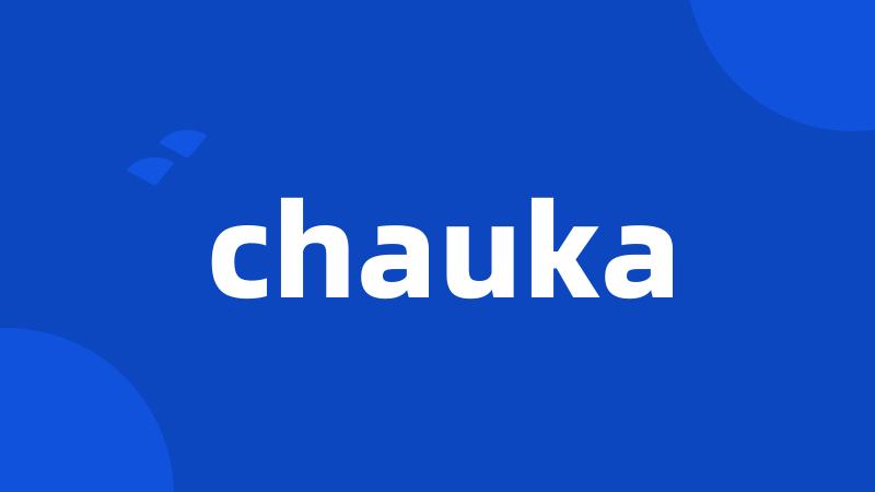 chauka