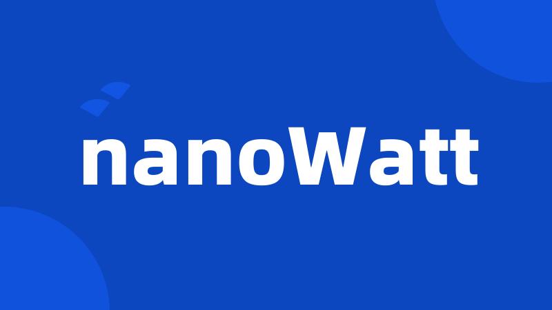 nanoWatt