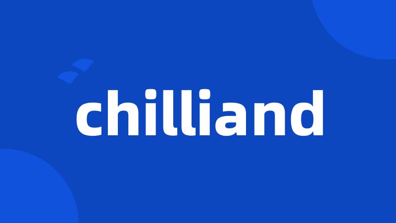 chilliand