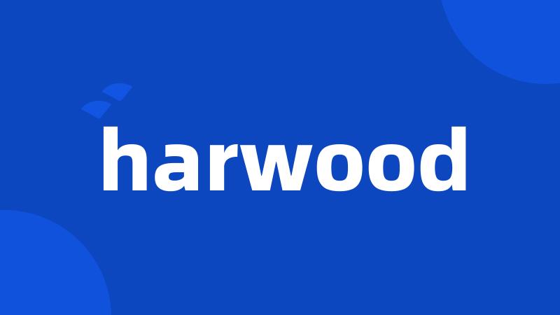 harwood