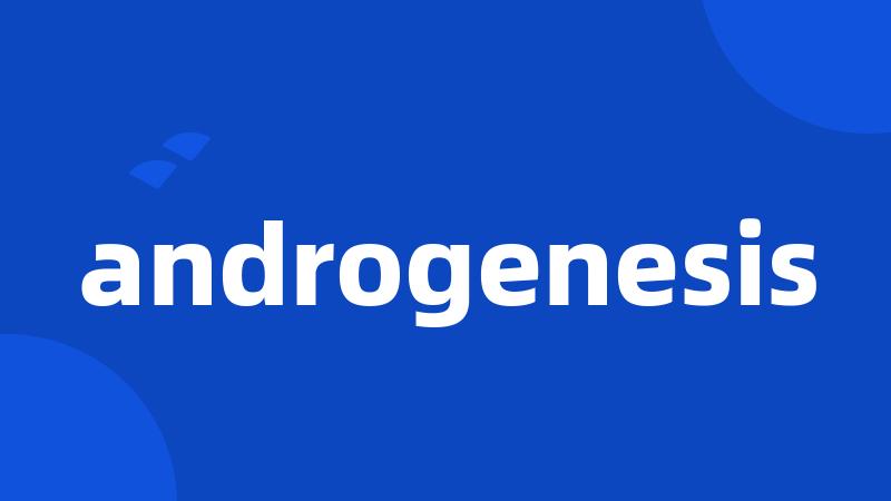 androgenesis