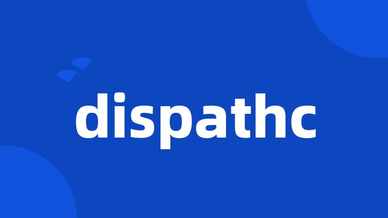 dispathc