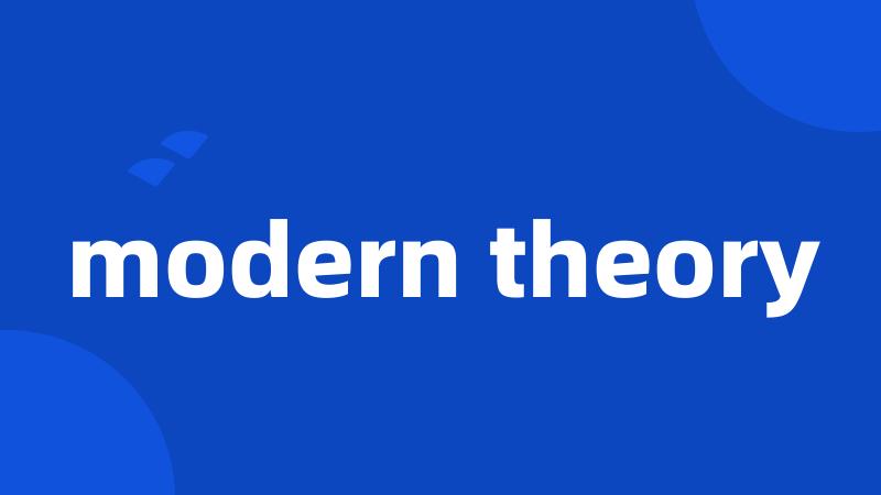 modern theory