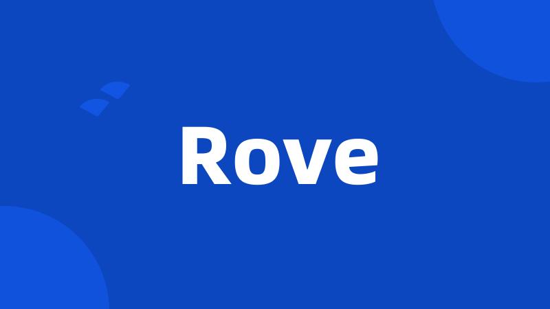 Rove