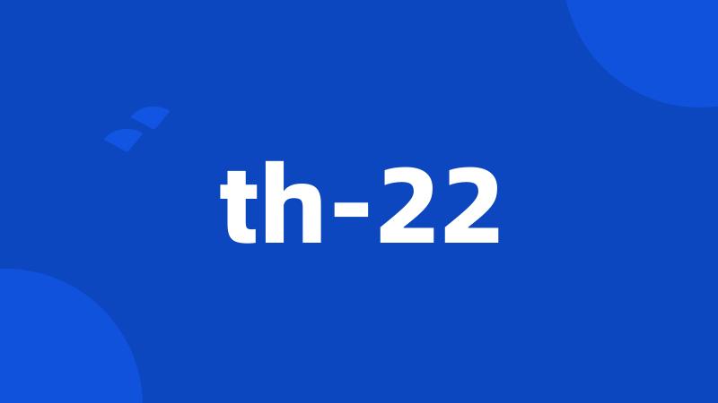 th-22