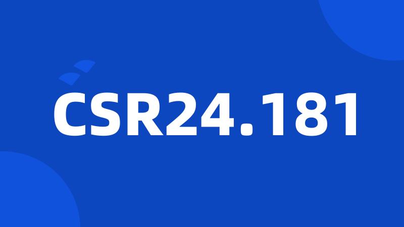 CSR24.181