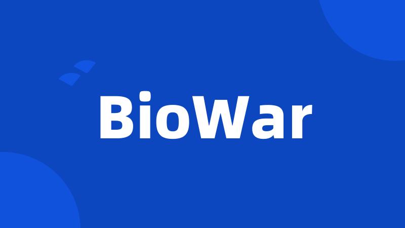 BioWar