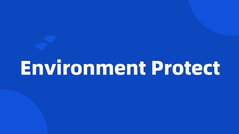 Environment Protect