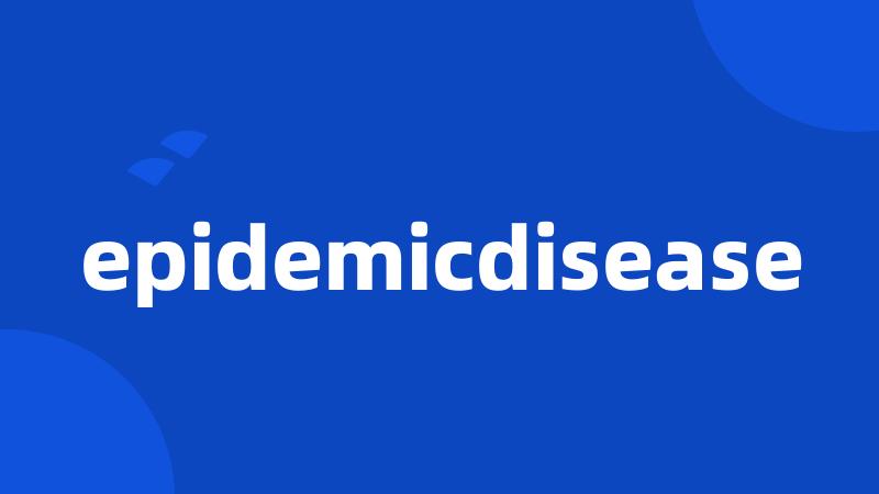 epidemicdisease